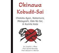 Okinawa Kobudō-Sai: Chotoku Kyan, Nakamura, Matayoshi, Odo No Sai & Kumite Kata