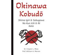 Okinawa Kobudō: Shima Igiri & Sakugawa No Kun Ichi & Ni Kata