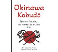 Okinawa Kobudō: Tsuken Akacho No Nunte-Bó & Eiku Kata