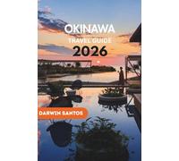 OKINAWA Travel Guide 2026: An Evolving Portrait of Japan’s Island Jewel - Coastal Echoes, Culinary Landscapes & the Flavors In Between