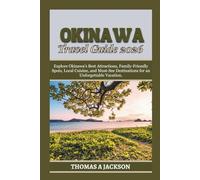 OKINAWA TRAVEL GUIDE 2026: Explore Okinawa's Best Attractions, Family-Friendly Spots, Local Cuisine, and Must-See Destinations for an Unforgettable Vacation.