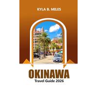 Okinawa Travel Guide 2026: Explore Southern Japan’s Islands, Beaches, Culture, Top Attractions, Local Cuisine, Essential Tips and Adventure