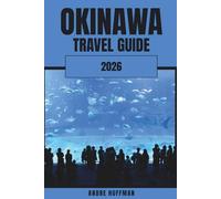 Okinawa Travel Guide 2026: Island-Hopping, Endless Beaches and the Art of Long Life