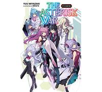 Okiura - The Asterisk War, Vol. 17 (light novel): The Grand Finale (ASTERISK WAR LIGHT NOVEL SC)