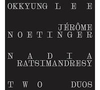 Okkyung Lee / Jérôme Noetinger / Nadia Ratsimandresy - Two Duos [Vinilo]