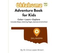 Oklahoma Adventure Book for Kids: Color, Learn, & Explore: Includes Maps, Coloring Pages, Quizzes & Activities