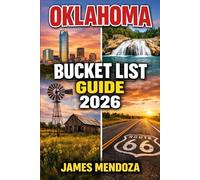 Oklahoma Bucket List 2026: Unforgettable Experiences, Hidden Gems, and Local Stories