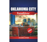 Oklahoma City Reiseführer 2026: Entdecken Sie verborgene Schätze, Top-Attraktionen, lokale Restaurants, Outdoor-Abenteuer und kulturelle Erlebnisse in den Vereinigten Staaten