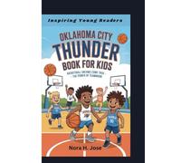 OKLAHOMA CITY THUNDER BOOK FOR KIDS: Basketball Dreams Come True - The Power Of Teamwork (Inspiring Young Readers)