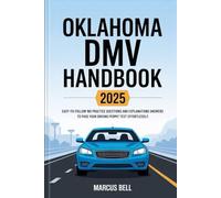 Oklahoma DMV HandBook 2025: Easy-to-Follow 160 Practice Questions and Explanations Answers to Pass Your Driving Permit Test Effortlessly