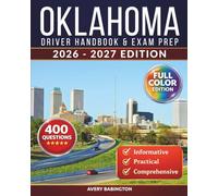 Oklahoma Driver Handbook & Exam Prep: 400 Practice Questions, Road Signs Guide & Complete Study Manual for the Oklahoma DMV Permit Test (FULL COLOR EDITION)