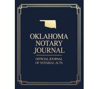 Oklahoma Notary Journal: Public Notary Log Book | 8.5 x 11, Over 200 Entries: Secure, Compliant, and Easy-to-Use Record Keeping for Notarial Acts
