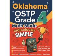 Oklahoma OSTP Grade 4 Math Made Ridiculously Simple: A Comprehensive 4th Grade Guide to Acing OSTP Math