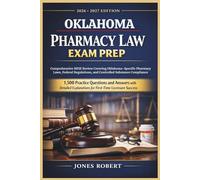 OKLAHOMA PHARMACY LAW EXAM PREP: Comprehensive MPJE Review Covering Oklahoma-Specific Pharmacy Law,Federal Regulation,And Controlled