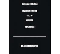 OKLAHOMA STATUTES TITLE 10 CHILDREN 2025 EDITION