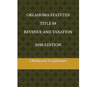 OKLAHOMA STATUTES TITLE 68 REVENUE AND TAXATION 2026 EDITION