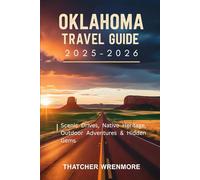 Oklahoma Travel Guide 2025-2026: Scenic Drives, Native Heritage, Outdoor Adventures & Hidden Gems