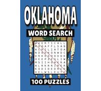 Oklahoma Word Search: 100 Pages of Puzzles, Word Scramble, Word Find, and Vocabulary Activities for Kids, Adults, and Seniors