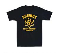 OKMN76huc Science Doesn'T Care What You Believe Shirt Scientist Atheist Gift Men's T-Shirt Black 3XL