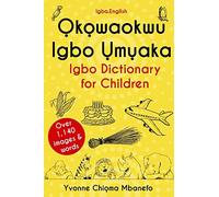 Okowaokwu Igbo Umuaka : Igbo Dictionary for Children
