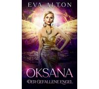 Oksana - Der gefallene Engel (Die Hexen von Ibiza)