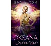 Oksana - El Ángel Caído: Aventura, Misterio y Romance Sobrenatural (Las Brujas de Ibiza)