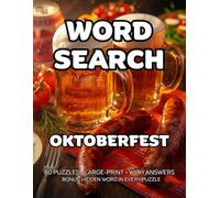 Oktoberfest Word Search: 80 Bavarian Traditions, Dirndls & Lederhosen-Themed Large-Print Puzzles - 1,600+ Words to Find - Includes Answer Keys & Bonus ... Enthusiasts - A GridQuest Puzzle Book