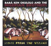 Okulolo, Baba Ken & Nigerian Br - Songs From the Village