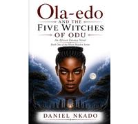 Ola-edo and the Five Witches of Odu: An African Fantasy Novel (The Moon Maiden Series)