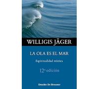 Ola es el mar, La: Espiritualidad Mistica: 34 (Caminos)