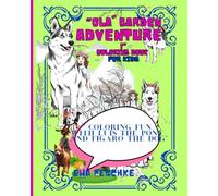 “Ola' Garden Adventure !” Coloring book for kids: Coloring Fun with Luis the Pony and Figaro the Dog