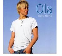 Ola - Given to Fly