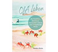 Olá! Leben: Was als Familienabenteuer begann, verwandelte sich in eine tiefgehende innere Reise.
