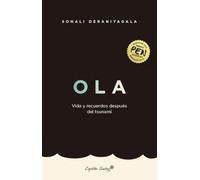 Ola: Vida y recuerdos después del tsunami (ENSAYO)