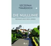 Olaf Kühl Die Nulllinie: Roman aus dem Krieg "Twardoch ist e (Tapa dura)