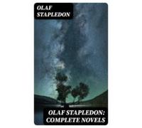 Olaf Stapledon: Complete Novels (ebook)
