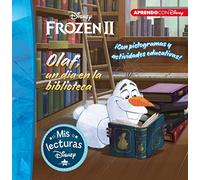 Olaf, un día en la biblioteca (Mis lecturas Disney): Con pictogramas y actividades educativas (Aprendo con Disney)