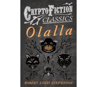 Olalla: (Cryptofiction Classics - Weird Tales of Strange Creatures)