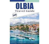 OLBIA TRAVEL GUIDE 2026: Explore the northeast coast of Sardinia with local insights, detailed maps, beaches, history, and practical planning tips