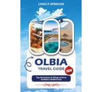 OLBIA TRAVEL GUIDE 2026: Top Attractions & Things to Do in Sardinia’s Hidden Gem