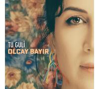 Olcay Bayir – Olcay Bayir: Tu Gulî – CD – NAXOS