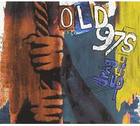 Old 97s - Drag It Up (DELUXE)