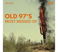 Old 97'S - Most Messed Up