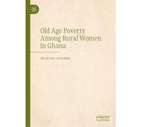 Old Age Poverty Among Rural Women in Ghana