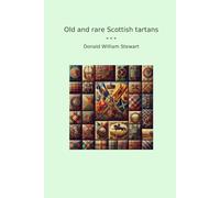 Old and rare Scottish tartans (Classic Books)