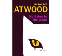 Old Babes in the Wood | Margaret Atwood