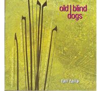 Old Blind Dogs - Tall Tails - Old Blind Dogs GLCD 1220