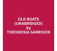 Old Boats (unabridged) (audiolibro)