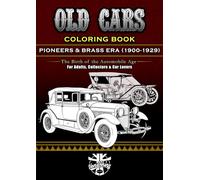Old Cars Coloring Book: Pioneers & Brass Era (1900-1929) (Old Cars Coloring Book Series)