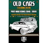 Old Cars Coloring Book: Post-War Icons (1946-1959) (Old Cars Coloring Book Series)